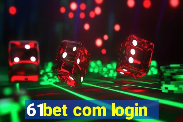 61bet com login